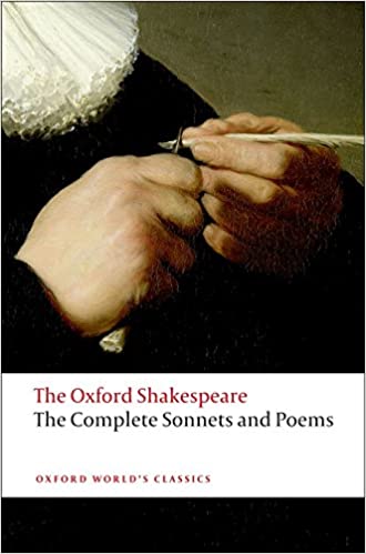 Complete Sonnets and Poems: The Oxford Shakespeare The Complete Sonnets and Poems (Oxford World's Classics)