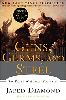 Guns, Germs, and Steel: The Fates of Human Societies