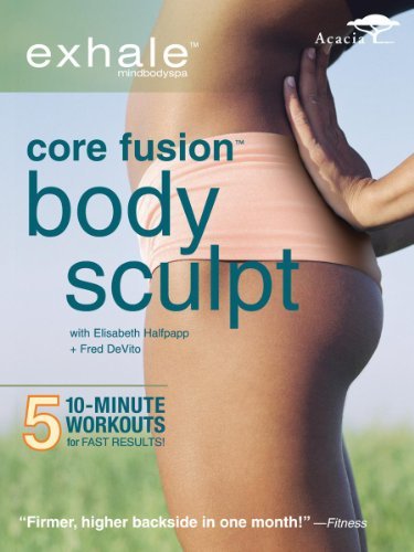 Exhale: Core Fusion Body Sculpt