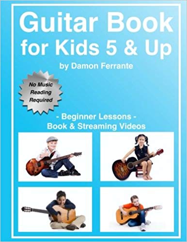 Guitar Book for Kids 5 & Up - Beginner Lessons: Learn to Play Famous Guitar Songs for Children, How to Read Music & Guitar Chords (Book & Streaming Videos)