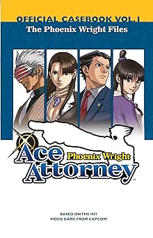 Phoenix Wright: Ace Attorney Official Casebook: Vol. 1: The Phoenix Wright Files (Phoenix Wright)