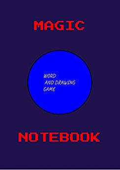 MAGIC NOTEBOOK: WORD AND DRAWING GAME
