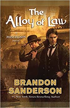 The Alloy of Law: A Mistborn Novel (Mistborn, 4)