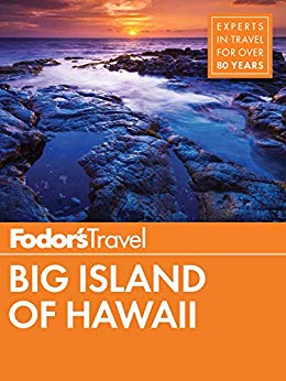 Fodor's Big Island of Hawaii (Full-color Travel Guide Book 6)