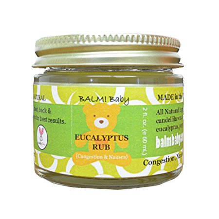 BALM! Baby EUCALYPTUS RUB - Natural Chest & Tummy Rub for Stuffy Noses & Chests and Nausea - 2 oz Glass Jar {Made in the USA!}