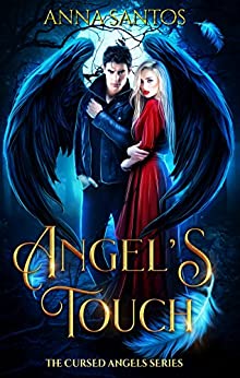 Angel's Touch: Paranormal Angel Romance (The Cursed Angels Series Book 4)