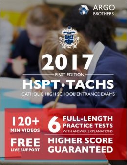 Catholic High School Entrance Exams (TACHS /HSPT) 2016-2017 Test Prep (Argo Brothers®)