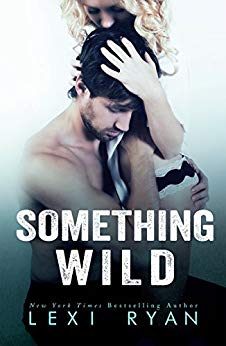 Something Wild (Reckless and Real)