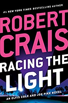 Racing the Light (An Elvis Cole and Joe Pike Novel Book 19)
