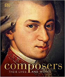 Composers: Their Lives and Works