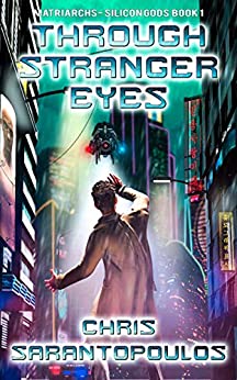 Through Stranger Eyes: a cyberpunk thriller