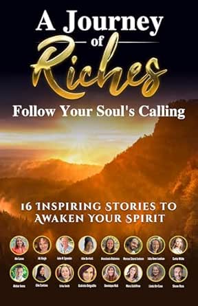 Follow Your Soul's Calling: A Journey of Riches