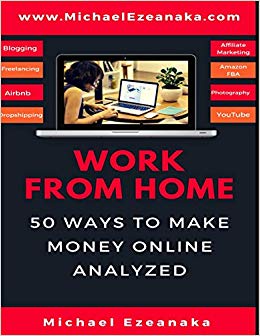 Work From Home: 50 Ways to Make Money Online Analyzed