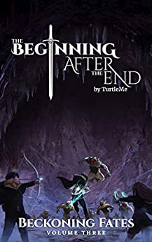 The Beginning After The End: Beckoning Fates, Book 3