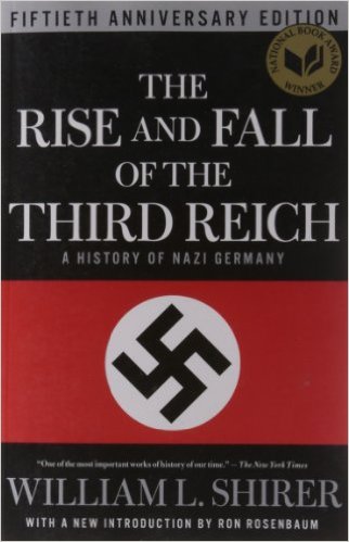 The Rise and Fall of the Third Reich: A History of Nazi Germany