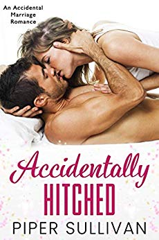 Accidentally Hitched: An Accidental Marriage Romance
