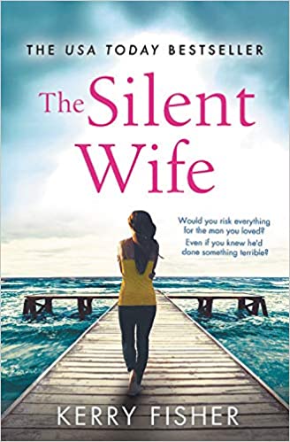 The Silent Wife: A gripping, emotional page-turner with a twist that will take your breath away