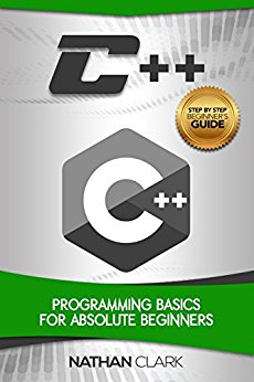 C  : Programming Basics for Absolute Beginners (Step-By-Step C   Book 1)