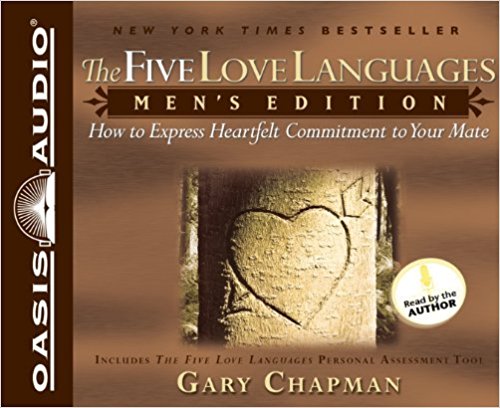The Five Love Languages: Mens Edition: How to Express Heartfelt Commitment to Your Mate by Gary Chapman (November 15,2005)