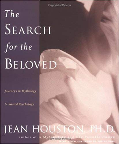 The Search for the Beloved: Journeys in Mythology and Sacred Psychology