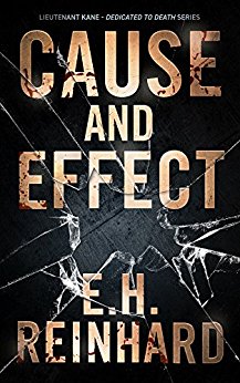 Cause and Effect (Lieutenant Kane Dedicated to Death Series Book 4)