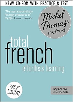 Total French: Revised (Learn French with the Michel Thomas Method) (A  Hodder Education Publication)