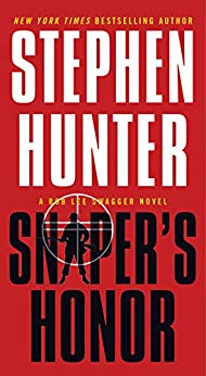 Sniper's Honor: A Bob Lee Swagger Novel (Bob Lee Swagger Novels Book 9)