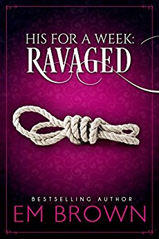 Ravaged: A Billionaire Auction Romance (His For A Week Book 2)