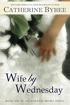 Wife by Wednesday (Weekday Brides Series, Book 1)