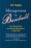 Management by Baseball The Official Rules for Winning Managemen