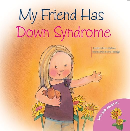 My Friend Has Down Syndrome (Let's Talk About It)