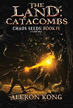 The Land: Catacombs: A LitRPG Saga (Chaos Seeds Book 4)