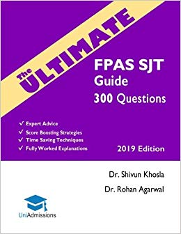 The Ultimate FPAS SJT Guide: 300 Practice Questions, Expert Advice, Fully Worked Explanations, Score Boosting Strategies, Time Saving Techniques. Situational Judgement Test, UniAdmissions