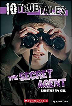 10 True Tales: Secret Agent (Ten True Tales)