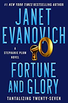 Fortune and Glory: A Novel (A Stephanie Plum Novel Book 27)