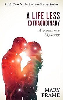 A Life Less Extraordinary (Extraordinary Series Book 2)