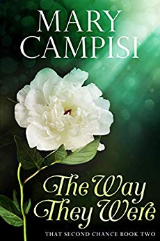 The Way They Were: That Second Chance, Book 2