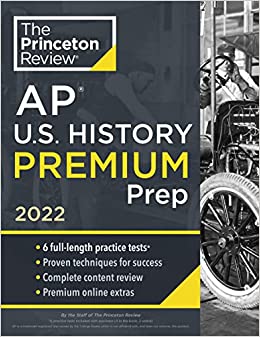 Princeton Review AP U.S. History Premium Prep, 2022: 6 Practice Tests   Complete Content Review   Strategies & Techniques (2022) (College Test Preparation)