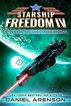 For Death or Freedom (Starship Freedom Book 4)