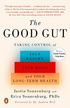 The Good Gut: Taking Control of Your Weight, Your Mood, and Your Long-term Health