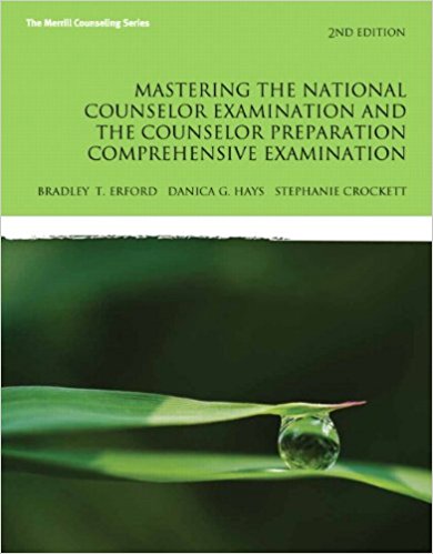 Mastering the National Counselor Exam and the Counselor Preparation Comprehensive Examination (2nd Edition)
