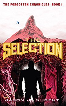 The Selection: The Forgotten Chronicles Book 1
