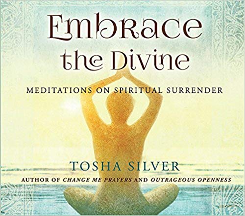 Embrace the Divine - Meditations on Spiritual Surrender