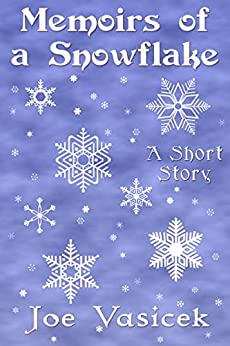 Memoirs of a Snowflake: A Short Story (Short Story Singles)