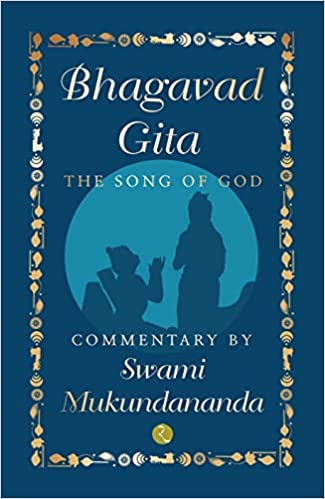 BHAGAVAD GITA: THE SONG OF GOD