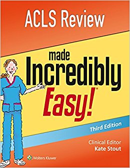 ACLS Review Made Incredibly Easy (Incredibly Easy! Series®)