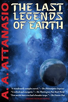 The Last Legends of Earth - A RADIX Tetrad Novel