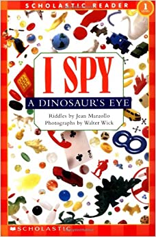 Scholastic Reader Level 1: I Spy a Dinosaur's Eye