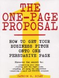 The One-Page Proposal How to Get Your Business Pitch onto One Persuasive Page