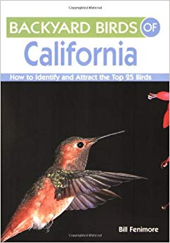 Backyard Birds of California: How to Identify and Attract the Top 25 Birds
